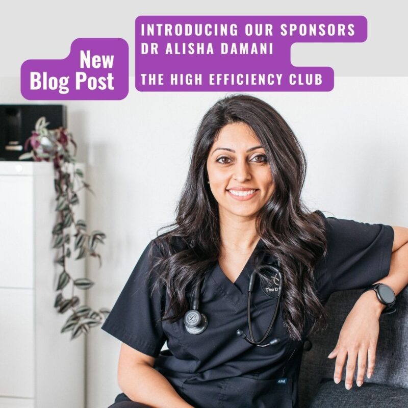 Introducing Dr Alisha Damani High Efficiency Club